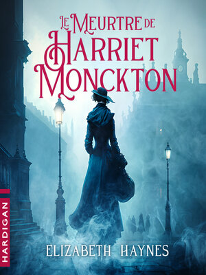 cover image of Le meurtre de Harriet Monckton